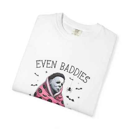 Even Baddies Get Saddies Tee — Sad Michael Myers Halloween Graphic T-Shirt