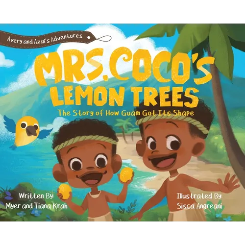 Mrs. CoCo's Lemon Trees: The Story of How Guam Got its Shape - Hardcover